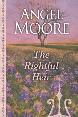 The Rightful Heir by Angel Moore