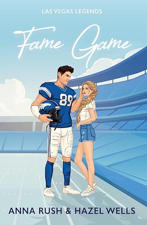 Fame Game by Anna Rush, Hazel Wells