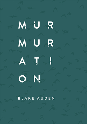Murmuration by Blake Auden