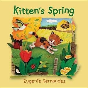 Kitten's Spring by Eugenie Fernandes