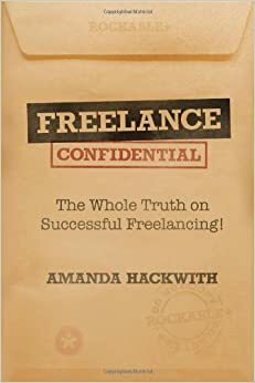 Freelance Confidential by Amanda Hackwith