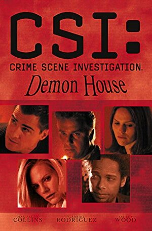 CSI: Demon House by Matthew V. Clemons, Jeffrey J. Mariotte, Max Allan Collins