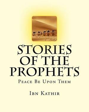 Stories of the Prophets by Ibn Kathir