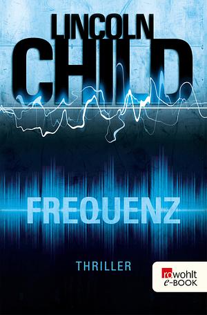 Frequenz by Lincoln Child