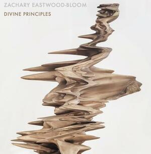 Zachary Eastwood-Bloom: Divine Principles by Mark Miodownik