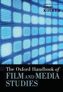 The Oxford Handbook of Film and Media Studies by Robert Kolker