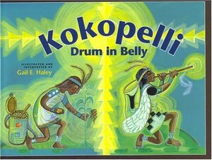 Kokopelli: Drum in Belly by Gail E. Haley