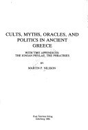 Cults, Myths, Oracles & Politics in Ancient Greece by Martin Persson Nilsson