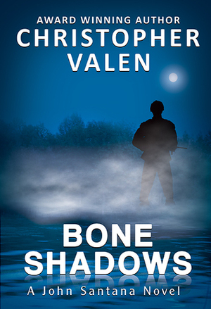 Bone Shadows by Christopher Valen