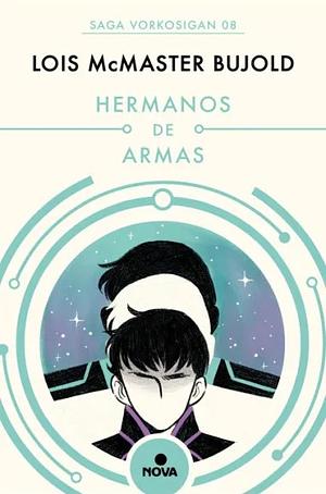 Hermanos de armas by Lois McMaster Bujold