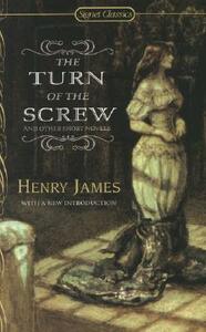 The Turn of the Screw and Other Short Novels by Henry James