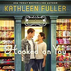 Hooked on You by Kathleen Fuller