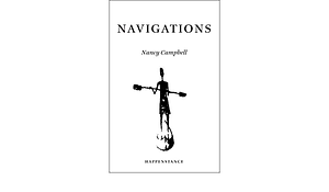 Navigations by Nancy Campbell