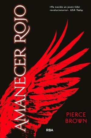 Amanecer rojo by Pierce Brown