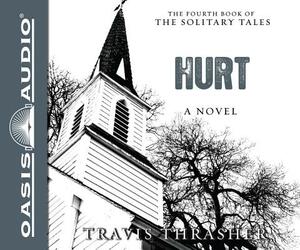 Hurt (Library Edition) by Travis Thrasher