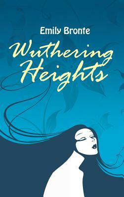 Wuthering Heights by Emily Brontë