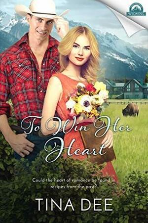 To Win Her Heart by Tina Dee