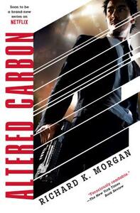 Altered Carbon by Richard K. Morgan