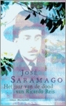 Het jaar van de dood van Ricardo Reís by José Saramago, Harrie Lemmens