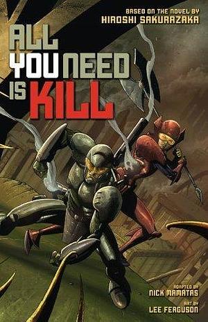 All You Need Is Kill by Nick Mamatas, Nick Mamatas, Lee Ferguson