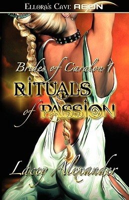 Rituals of Passion by Lacey Alexander