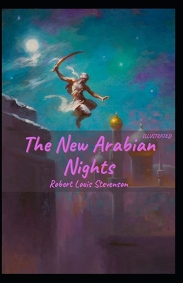 The New Arabian Nights Illustrated by Robert Louis Stevenson