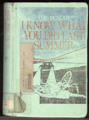 I Know what You Did Last Summer by Lois Duncan