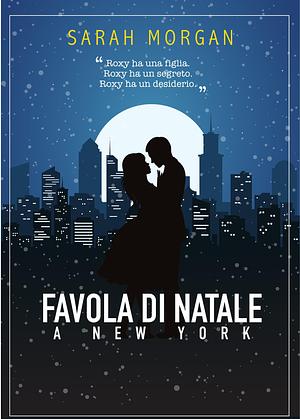 Favola di Natale a New York by Sarah Morgan