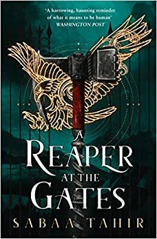 A Reaper at the Gates by Sabaa Tahir