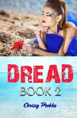 Dread - Book 2 by Chrissy Peebles