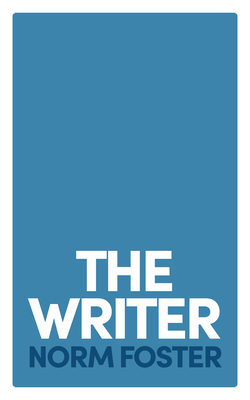 The Writer by Norm Foster