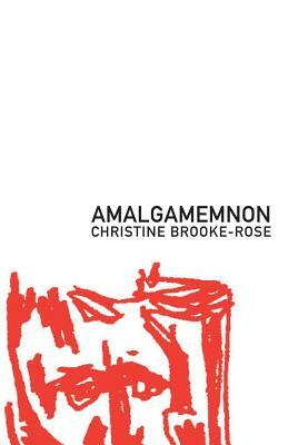 Amalgamemnon by Christine Brooke-Rose