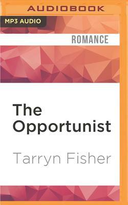 The Opportunist by Tarryn Fisher