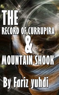 The Record Of Currupira & Mountain Shook by Fariz Yuhdi