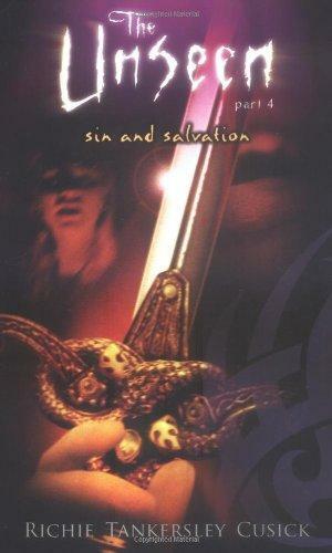 Sin and Salvation: The Unseen #4 by Richie Tankersley Cusick