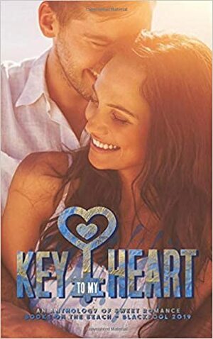 Key to My Heart Anthology by Taylor Porter, Eleanor Lloyd-Jones, Sienna Grant, Stacey Broadbent, Paula Acton, Jennah Thornhill, Catherine Green, Lizzie James, Rebecca Barber, K.M. Lowe, T.L. Wainwright, T.A. Andrews, Alice La Roux, Lauren Connors, K.A. Knight, K.T. Kitchin, C.L. Norton, Louisa Line