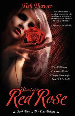Blood of a Red Rose by Tish Thawer