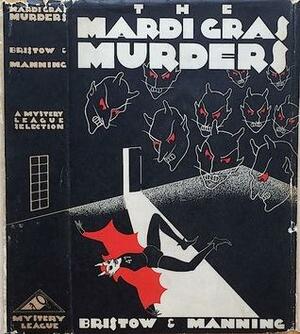 The Mardi Gras Murders by Gwen Bristow, Bruce Manning