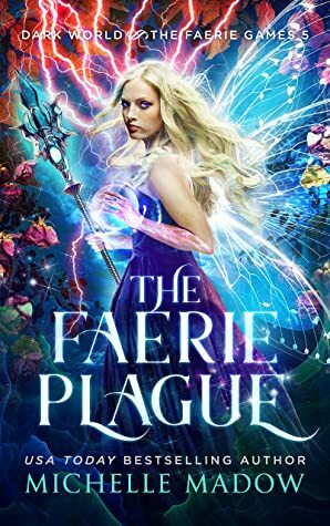 The Faerie Plague by Michelle Madow