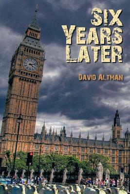 Six Years Later by David Altman