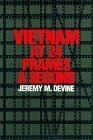 Vietnam at 24 Frames a Second: A Critical and Thematic Analysis of Over 400 Films about the Vietnam War by Jeremy M. Devine