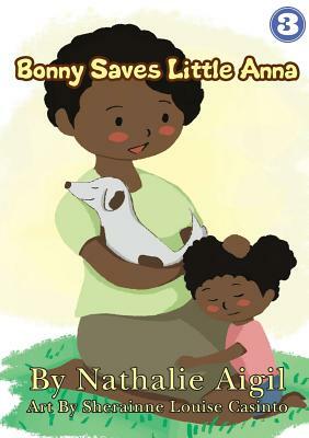 Bonny Saves Little Anna by Nathalie Aigil