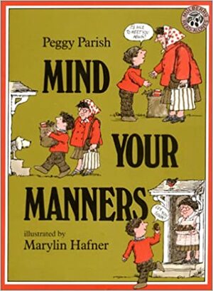 Mind Your Manners by Marylin Hafner, Peggy Parish