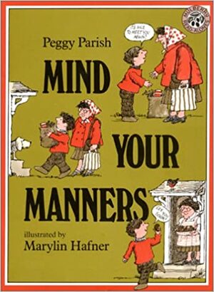 Mind Your Manners by Peggy Parish, Marylin Hafner