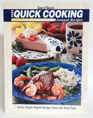 Taste of Home's 2003 Quick Cooking Annual Recipes by Faithann Stoner