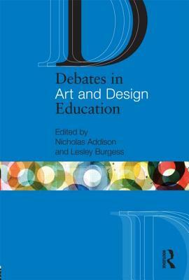 Debates in Art and Design Education by 