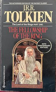 The Fellowship of the Ring by J.R.R. Tolkien