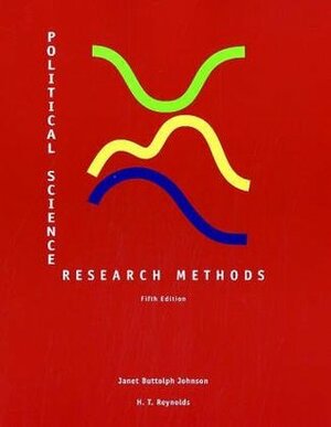 Political Science Research Methods by Janet Buttolph Johnson, H.T. Reynolds