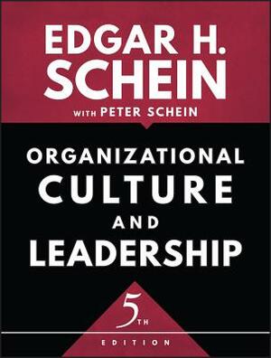 Organizational Culture and Leadership by Edgar H. Schein