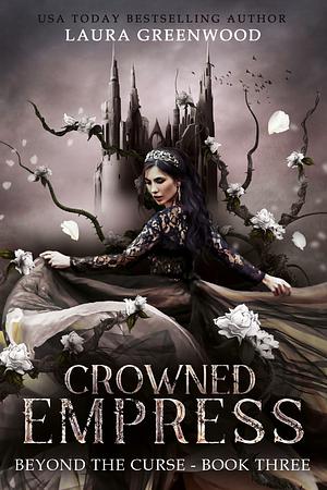 Crowned Empress by Laura Greenwood